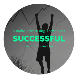 5 Radio Advertising Techniques