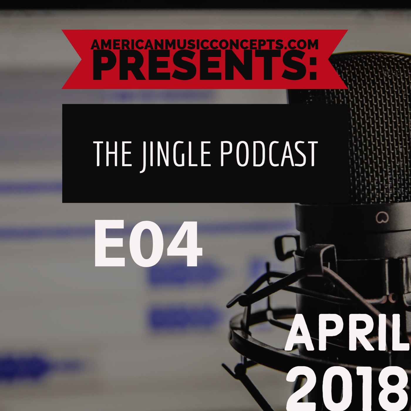 The Jingle Podcast - E04 - April 2018